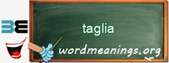 WordMeaning blackboard for taglia